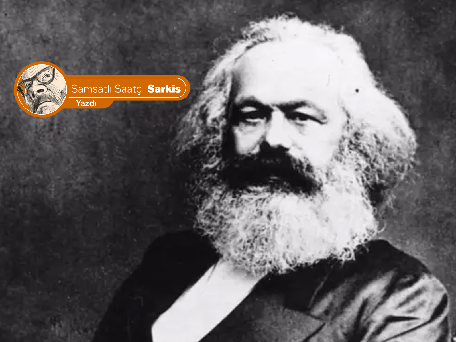 Karl Marx beni dinlemedi