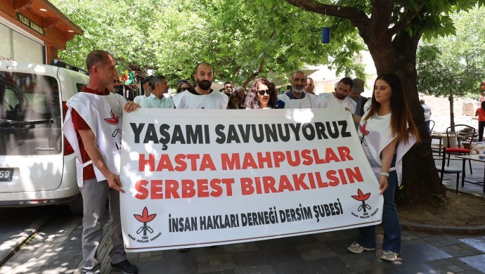 İHD Dersim: Ağır hasta, yaşlı ve engelli tutuklular derhal serbest bırakılmalı