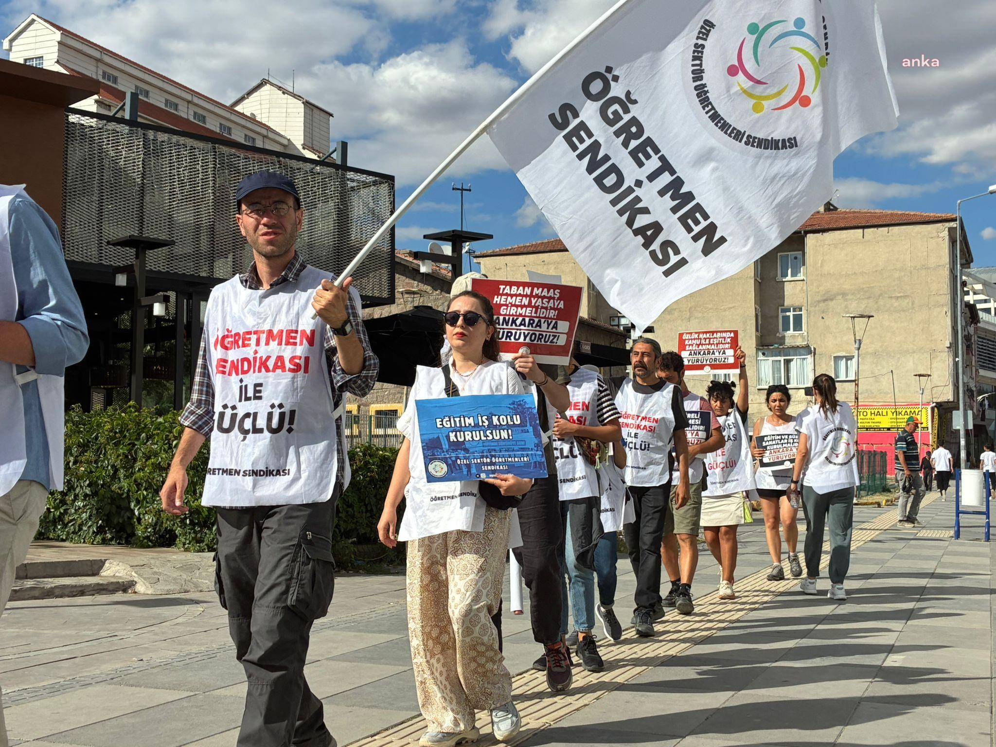 Özel Sektör Öğretmenleri Sendikası üyelerinin Ankara’ya yürüyüşü sürüyor