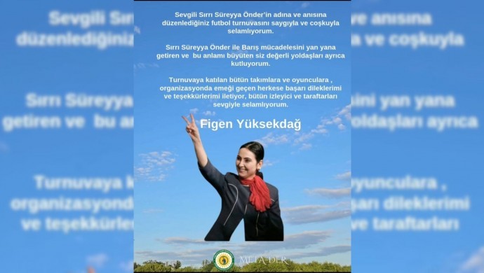 Figen Yüksekdağ’dan Sırrı Süreyya Önder adına yapılan turnuvaya mesaj
