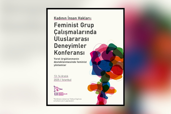 Kadının İnsan Hakları Derneği İstanbul’da uluslararası feminist konferans düzenliyor