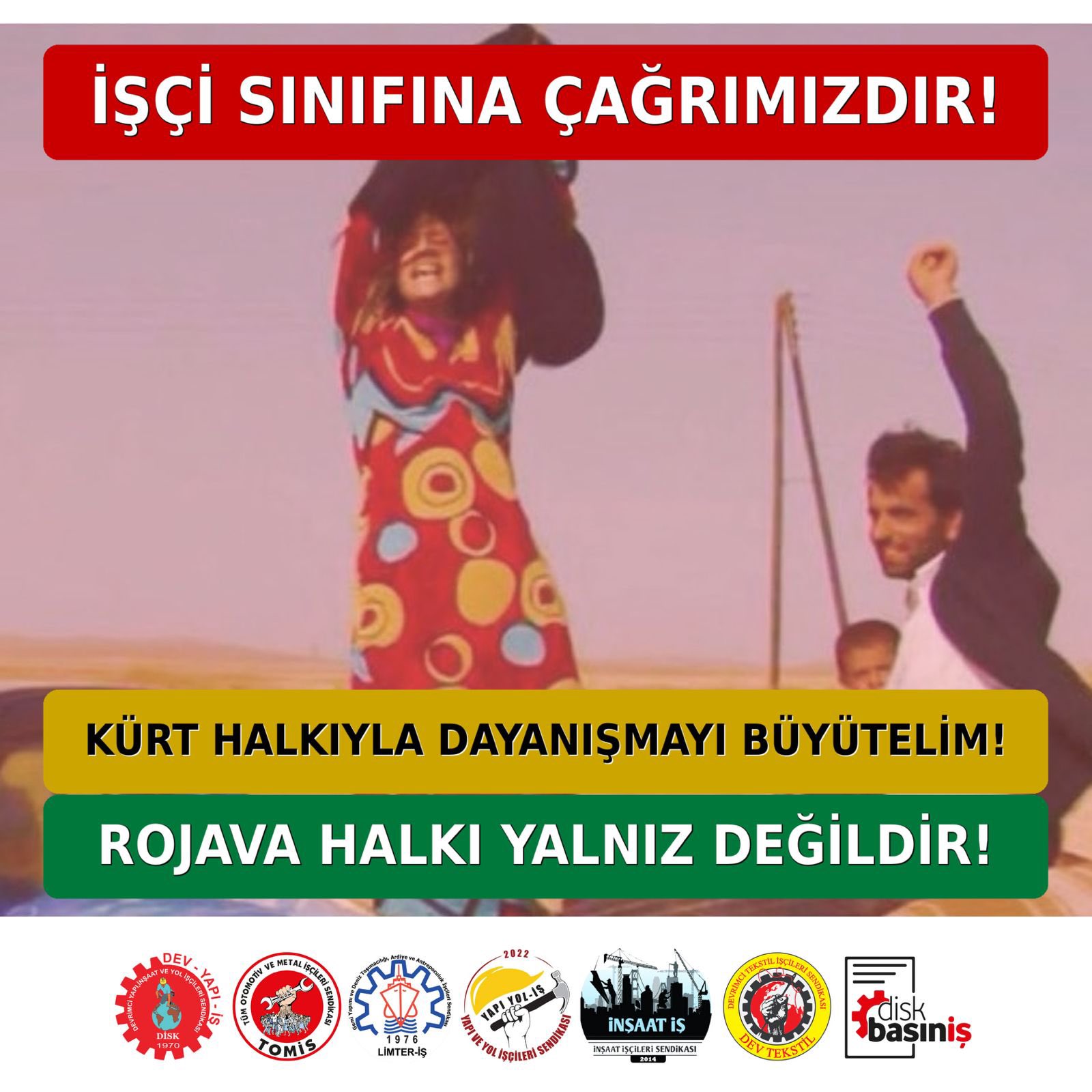 İşçi sendikalarından ortak açıklama: Kürt halkıyla dayanışmayı büyütelim