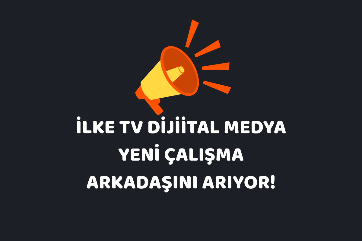 İlke TV sosyal medya uzmanı arıyor