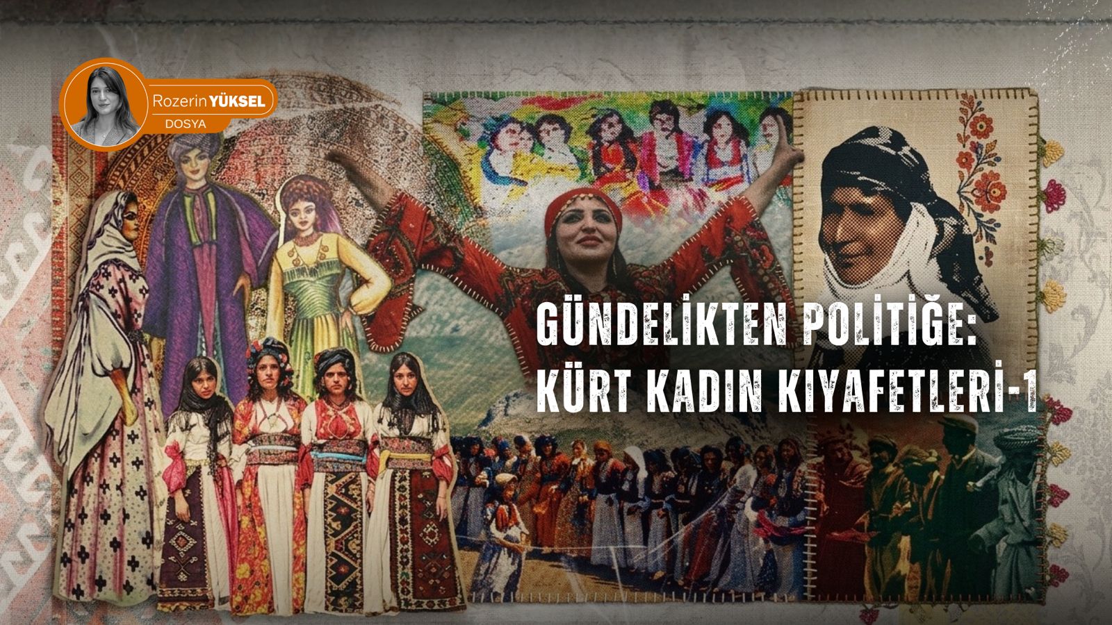 DOSYA | Gündelikten politiğe: Kürt kadın kıyafetleri-1