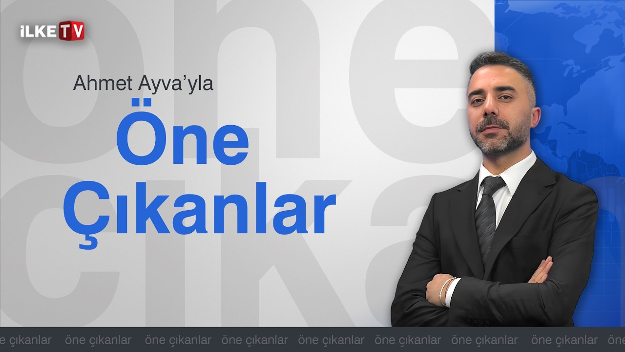 İBB davası başladı, İlke TV Silivri’de | Ahmet Ayva’yla #ÖneÇıkanlar