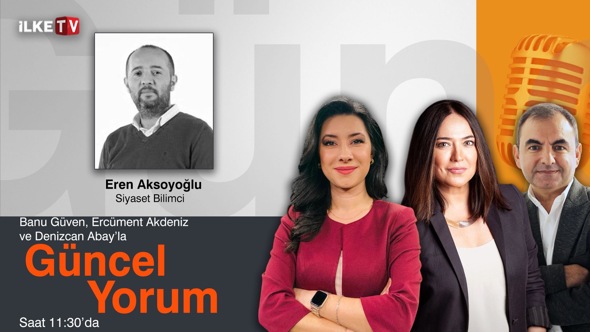 Banu Güven, Denizcan Abay ve  Ercüment Akdeniz’le #MedyaZamanı-#GüncelYorum