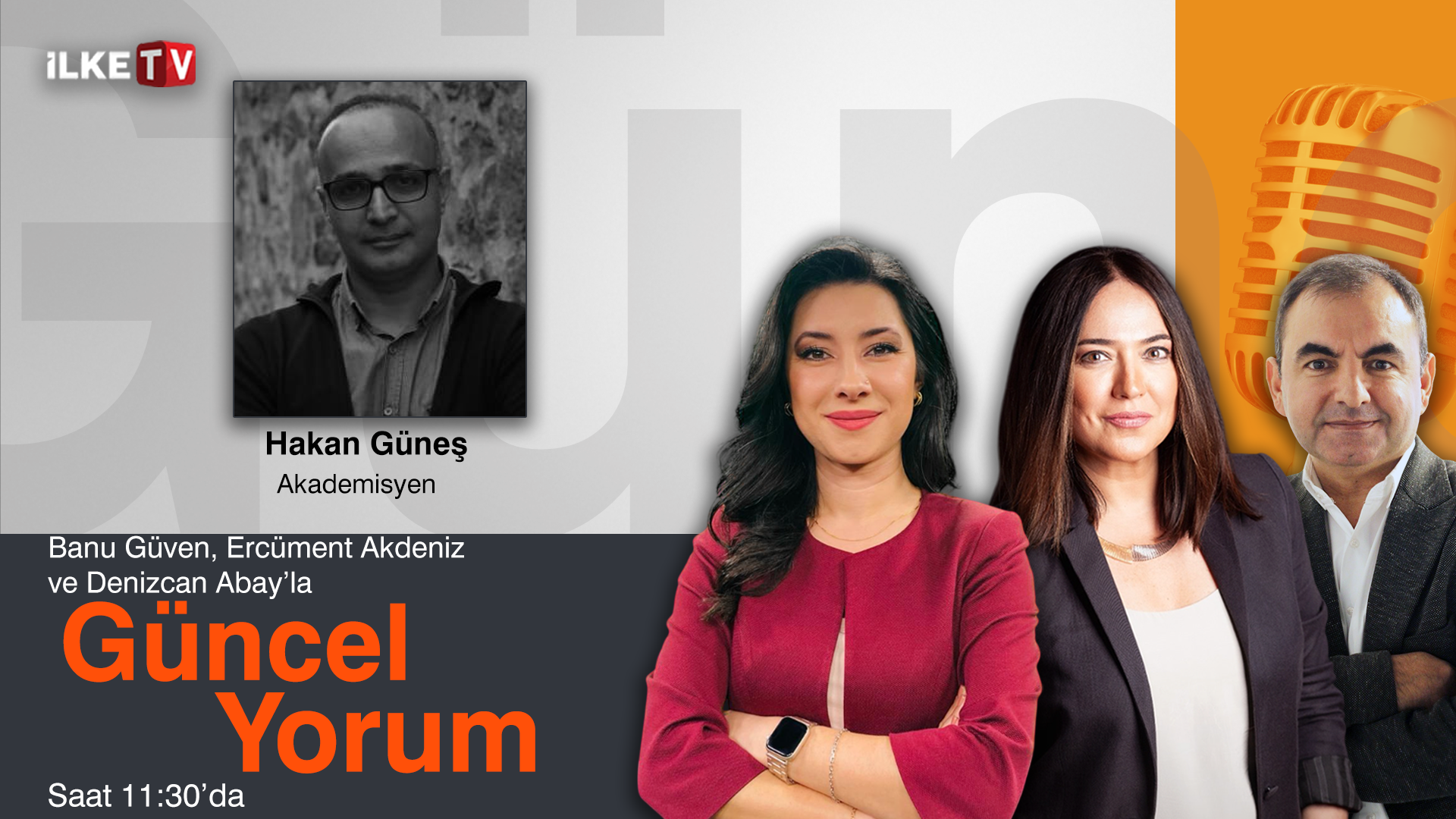 Banu Güven, Denizcan Abay ve  Ercüment Akdeniz’le #MedyaZamanı-#GüncelYorum