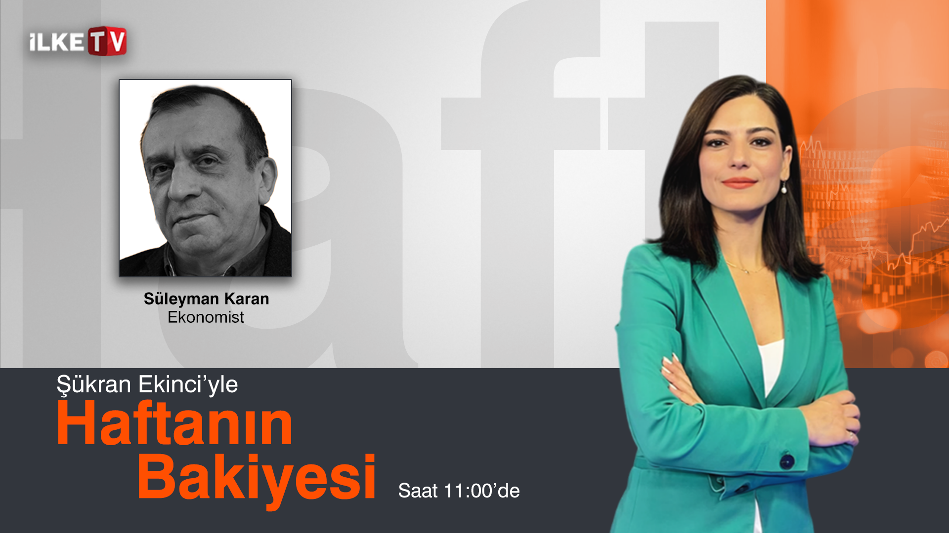 Şükran Ekinci’yle #HaftanınBakiyesi’nde Süleyman Karan, ekonomik gelişmeleri yorumluyor