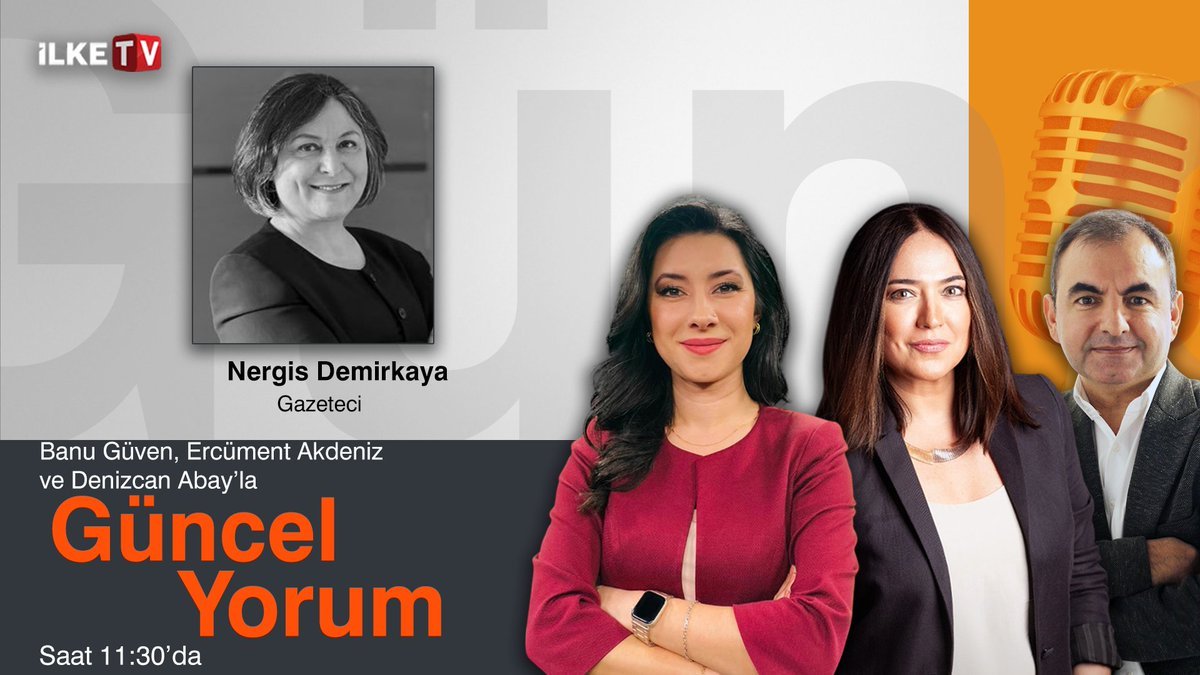 Banu Güven, Denizcan Abay ve  Ercüment Akdeniz’le #MedyaZamanı-#GüncelYorum