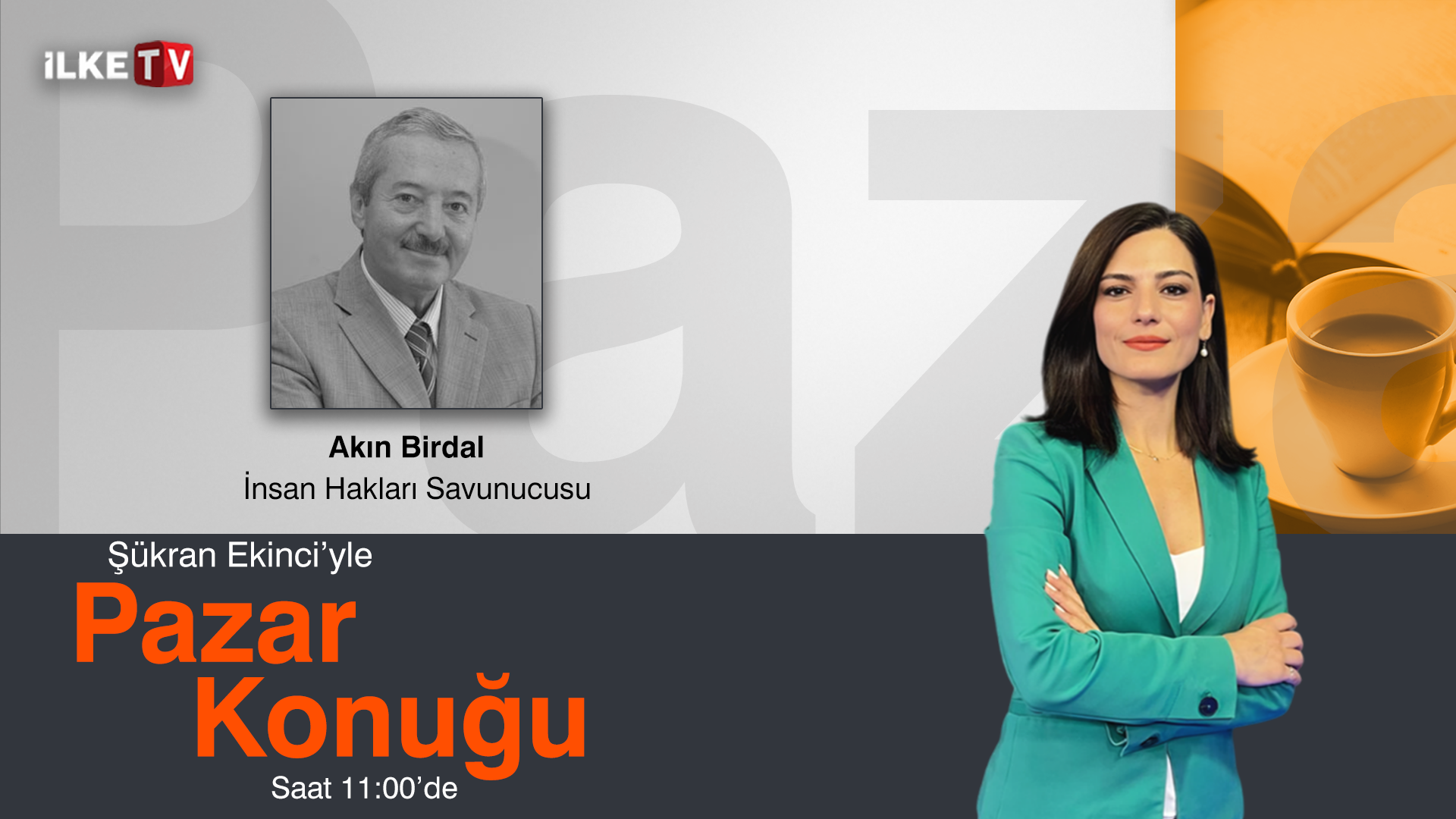 Şükran Ekinci’yle Pazar Konuğu’nda konuk Akın Birdal