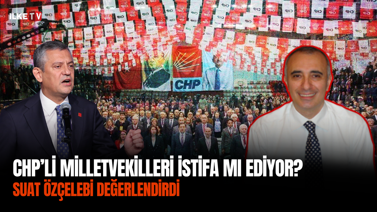 CHP‘li milletvekilleri istifa mı ediyor?  | Ahmet Ayva’yla #ÖneÇıkanlar