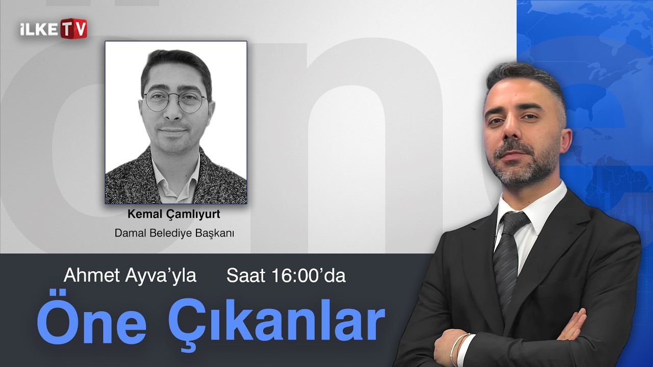 Damal Belediye Başkanı İlke TV’ de | Ahmet Ayva’yla #ÖneÇıkanlar