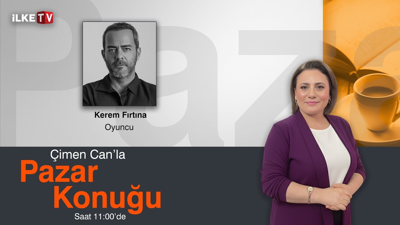 Çimen Can’la Pazar Konuğu’nda bu hafta konuk, oyuncu Kerem Fırtına