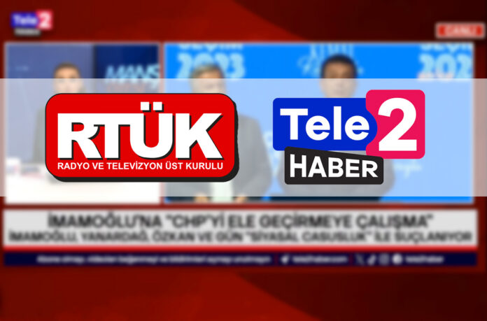 RTÜK’ten TELE2 Haber’e lisans için 72 saat süre: Erişim engeli istenecek