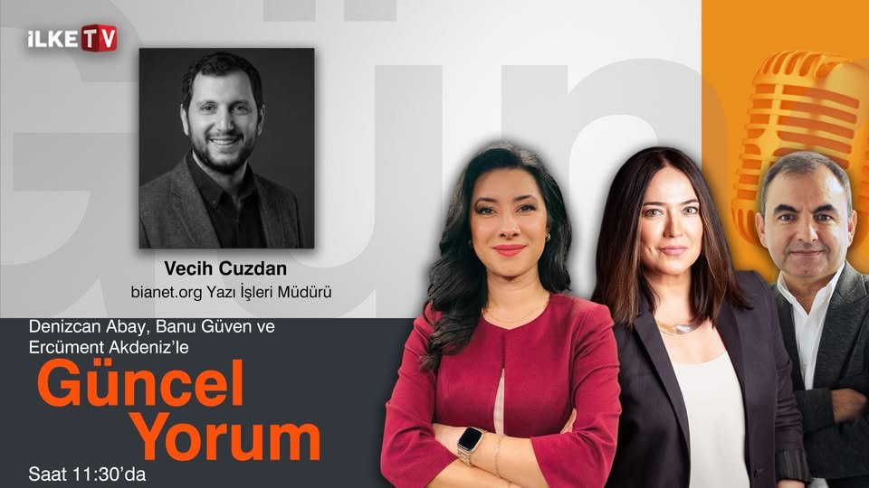 Banu Güven, Denizcan Abay ve Ercüment Akdeniz’le #MedyaZamanı- #GüncelYorum