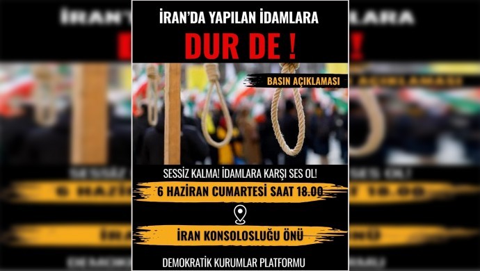 İran’daki idamlar İstanbul’da protesto edilecek: İnsanlık suçu işleniyor