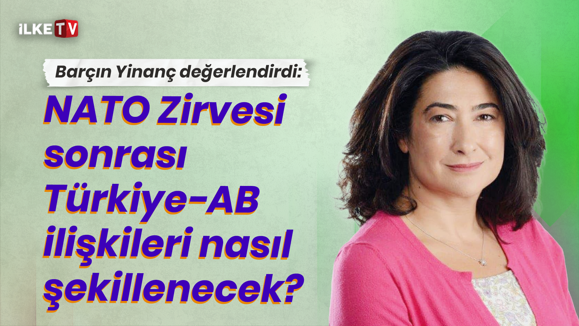 📹#GüncelYorum’un konuğu Gazeteci Barçın Yinanç