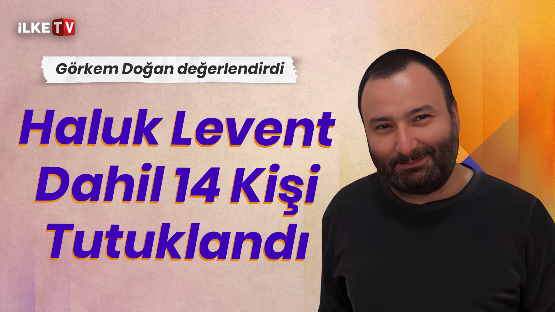 📹Akın Gürlek’ten Haluk Levent açıklaması I Akademisyen Görkem Doğan Ahbap soruşturmasını yorumladı