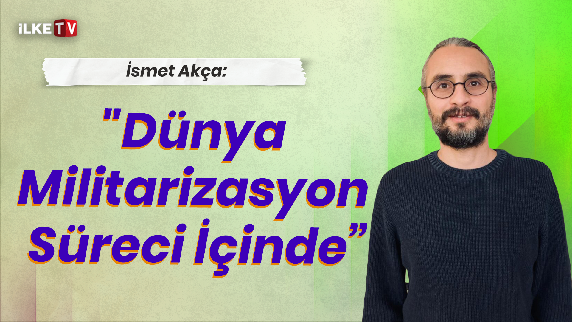 📹”Dünya bir militarizasyon süreci içinde. Türkiye zaten içinde” I İsmet Akça’dan NATO Zirvesi yorumu