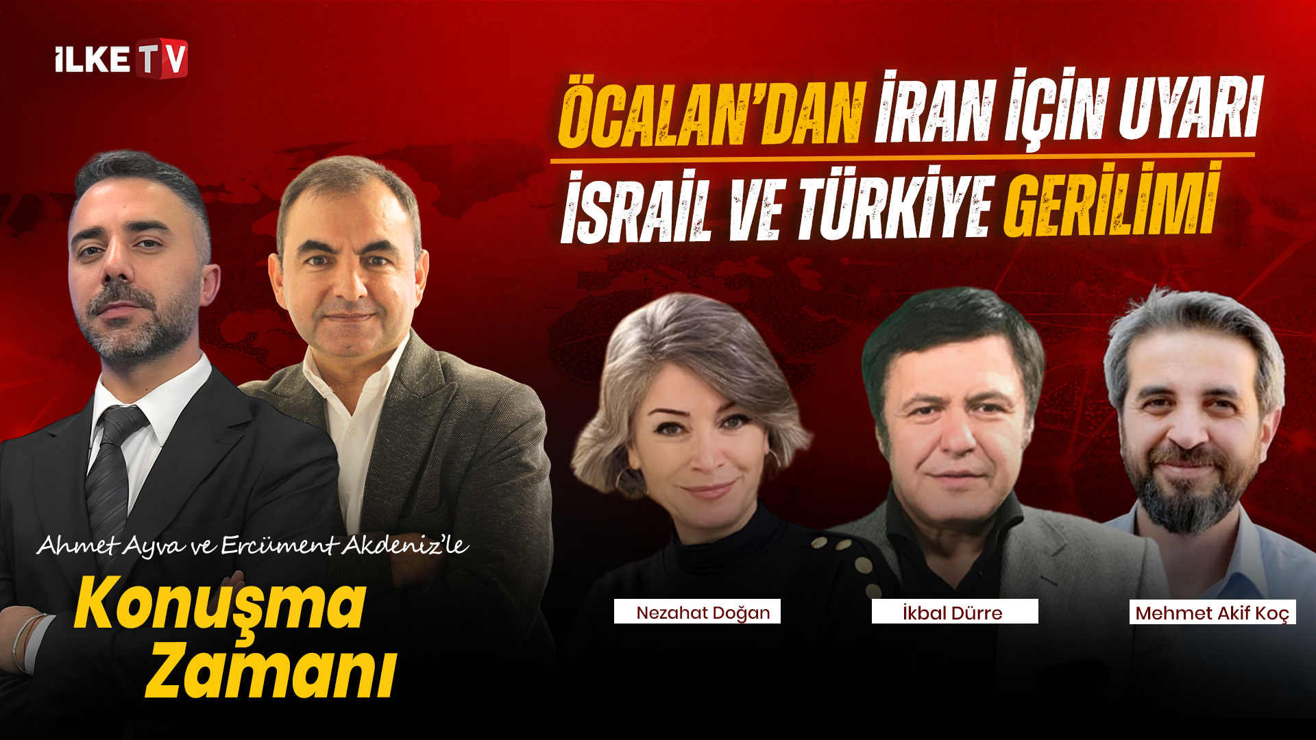 📹Öcalan’dan İran için uyarı, İsrail-Türkiye gerilimi #KonuşmaZamanı