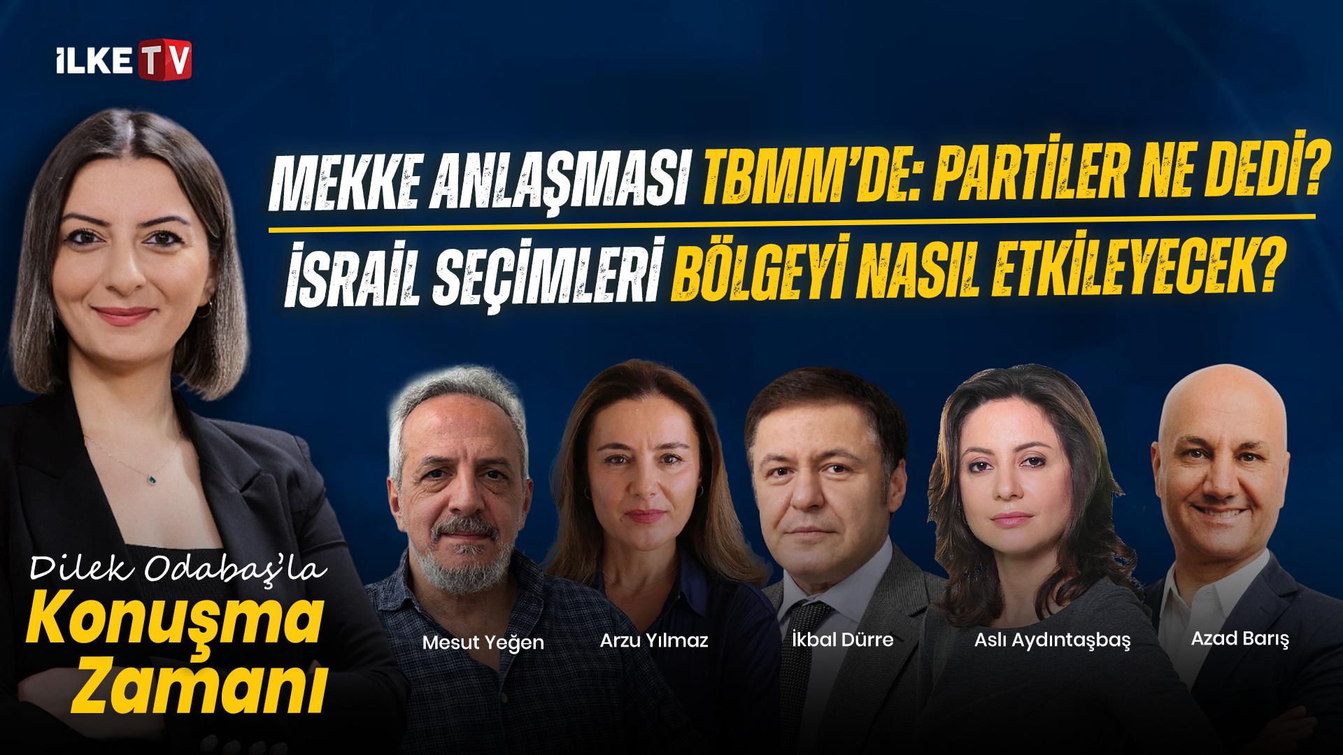 📹Mekke Anlaşması TBMM’de; İsrail sandık başında #KonuşmaZamanı